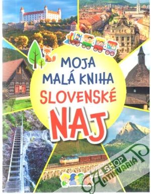 Obal knihy Moja malá kniha - Slovenské naj