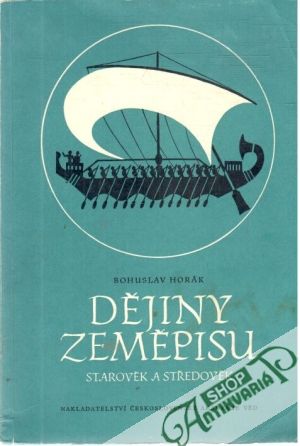 Dějiny zeměpisu I. - Starověk a středověk - Horák Bohuslav