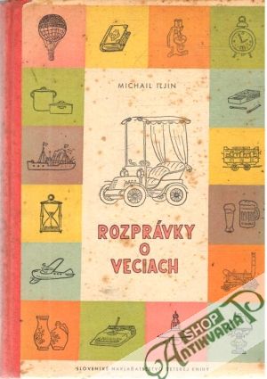 Rozprávky o veciach - Iľjin Michail