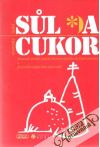 Kolektív autorov - Česká sul a slovenský cukor