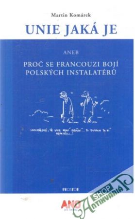 Unie jaká je - Komárek Martin