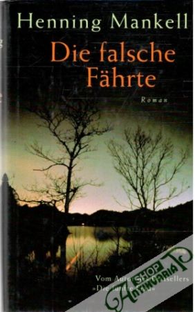 Die falsche Fährte - Mankell Henning