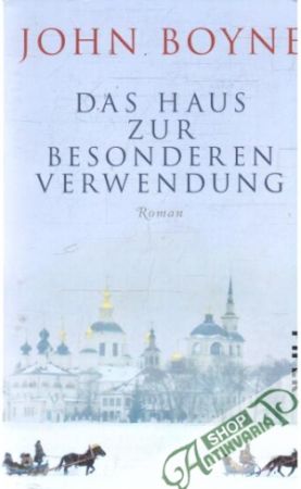 Das Haus zur besonderen Verwendung - Boyne John