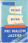 Pancu-lasi Octav - Veľká bitka pri malom jazere