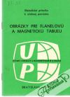 Janus, Mikuška, Solčáni - Obrázky pre flanelovú a magnetickú tabuľu