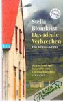 Blómkvist Stella - Das ideale Verbrechen