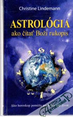 Obal knihy Astrológia ako čítať Boží rukopis