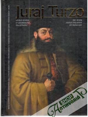 Juraj Turzo - Dvořák Pavel a kolektív