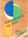 Andričík Juraj - Vstupovanie na zem