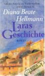 Hellmann Diana Beate - Laras Geschichte