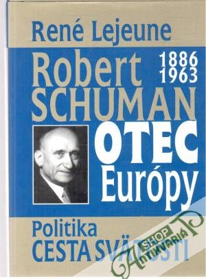 Obal knihy Robert Schuman - otec Európy