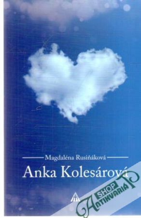 Anka Kolesárová - Rusiňáková Magdaléna
