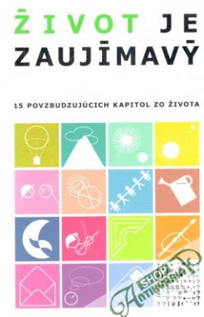 Život je zaujímavý - Kolektív autorov