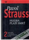 Strauss Pavol - Hudba plaší smrť