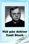 Jurko Jozef - Náš pán doktor Emil Stach