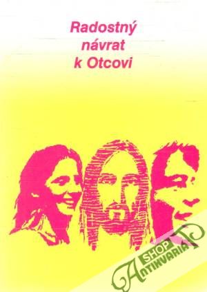 Radostný návrat k Otcovi - Jurko, Beňová, Beňo