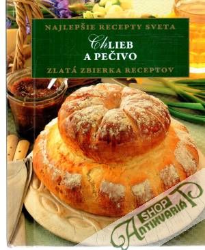 Chlieb a pečivo - Kolektív autorov