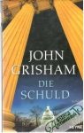 Grisham John - Die Schuld