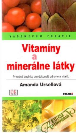 Vitamíny a minerálne látky - Ursellová Amanda