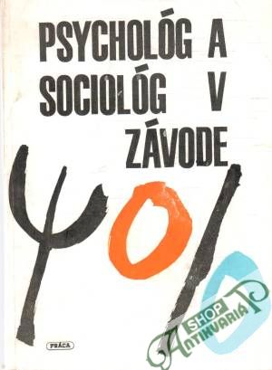 Obal knihy Psychológ a sociológ v závode