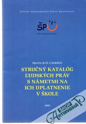 Obal knihy Stručný katalóg ľudských práv s námetmi a ich uplatnenie v škole