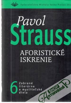 Aforistické iskrenie - Strauss Pavol