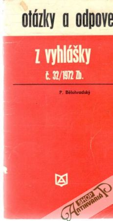 Obal knihy Otázky a odpovede z vyhlášky č. 32/1972 Zb.