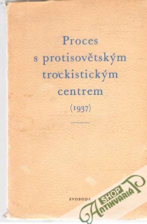 Obal knihy Proces s protisovětským trockistickým centrem roku 1937