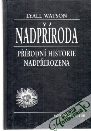 Obal knihy Nadpříroda - přírodní historie nadpřirozena