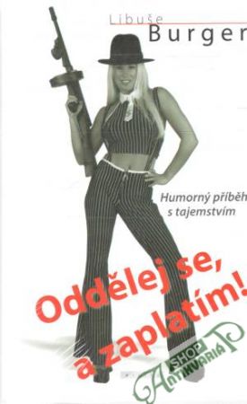 Obal knihy Oddělej se, a zaplatím!