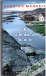 Mankell Henning - Die italienischen Schuhe