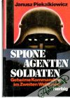 Piekalkiewicz Janusz - Spione, Agenten, Soldaten