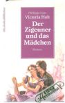 Carr Philippa, Holt Victoria - Der Zigeuner und das Mädchen