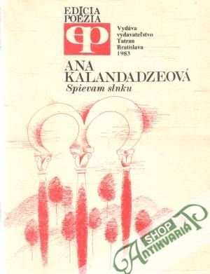 Spievam slnku - Kalandadzeová Ana