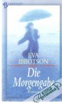 Ibbotson Eva - Die Morgengabe