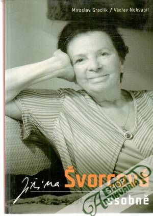 Jiřina Švorcová osobně - Graclík Miroslav, Nekvapil Václav