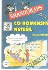 Šmakal Pavel - Co Komenský netušil