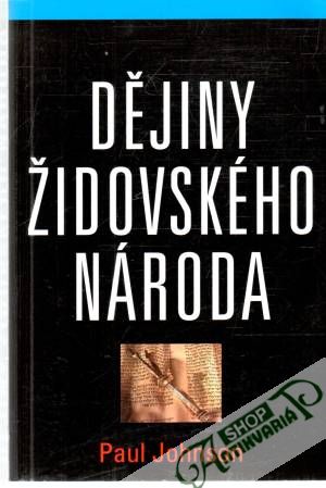 Dějiny židovského národa - Johnson Paul