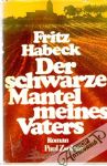 Habeck Fritz - Der schwarze Mantel meines Vaters