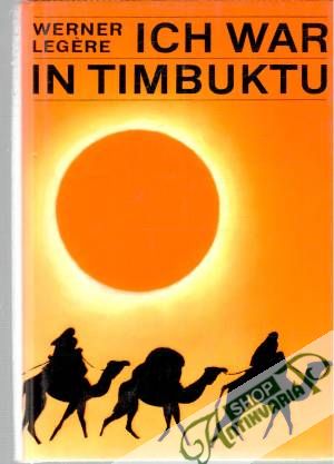 Ich war in Timbuktu - Legere Werner