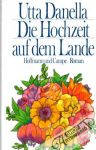 Danella Utta - Die Hochzeit auf dem Lande