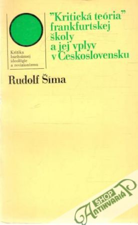 Obal knihy Kritická teória frankfurtskej školy a jej vplyv v Československu