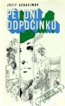 Gerasimov Josif - Pět dní odpočinku