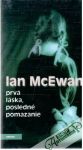 McEwan Ian - Prvá láska, posledné pomazanie