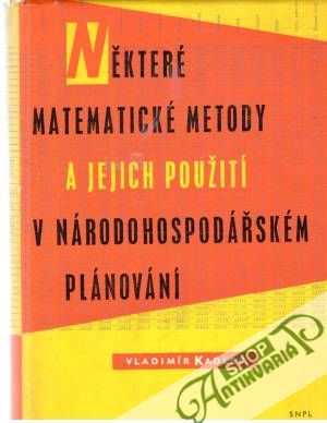 Obal knihy Některé matematické metody a jejich použití v národohospodářském plánování