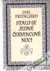 Fridegard Jan - Stalo se jedné červencové noci