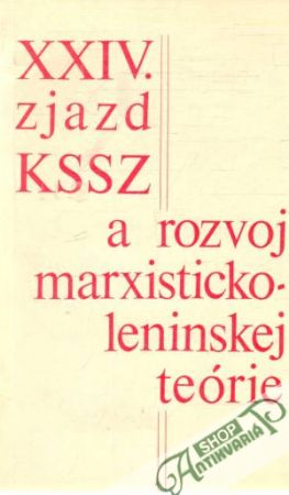 Obal knihy XXIV. zjazd KSSZ a rozvoj marxisticko-leninskej teórie