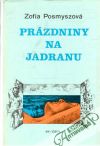 Posmyszová Zofia - Prázdniny na Jadranu