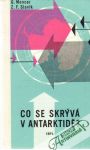 Mencer G., Slavík Z.F. - Co se skrývá v Antarktidě?