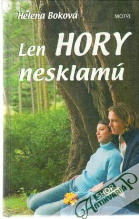 Obal knihy Len hory nesklamú